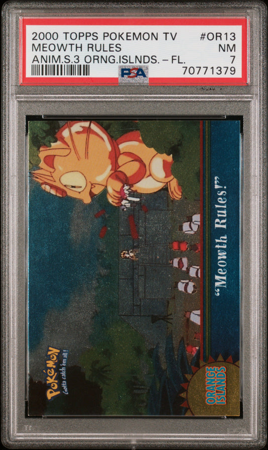 MEOWTH RULES ANIM.S.3 ORNG.ISLNDS.-FL. 2000 TOPPS POKEMON TV ANIMATION SERIES 3 ORANGE ISLANDS PSA NM 7